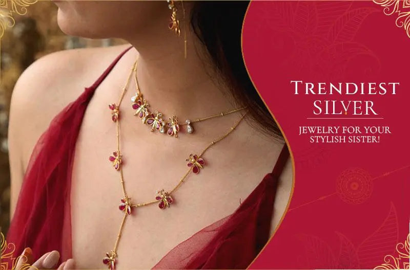 Find the Perfect Silver Jewelry for Your Fashion Forward Sister this Rakhi